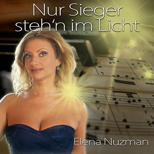Elena Nuzman Nur Sieger Stehen Im Licht - Single 2017