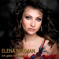 Elena Nuzman - Ich Gebe Nicht Auf - Single 2019